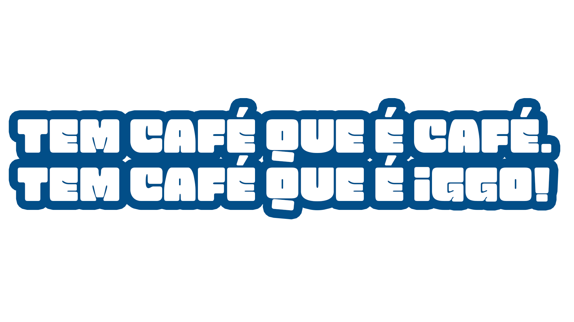 Tem café que é café